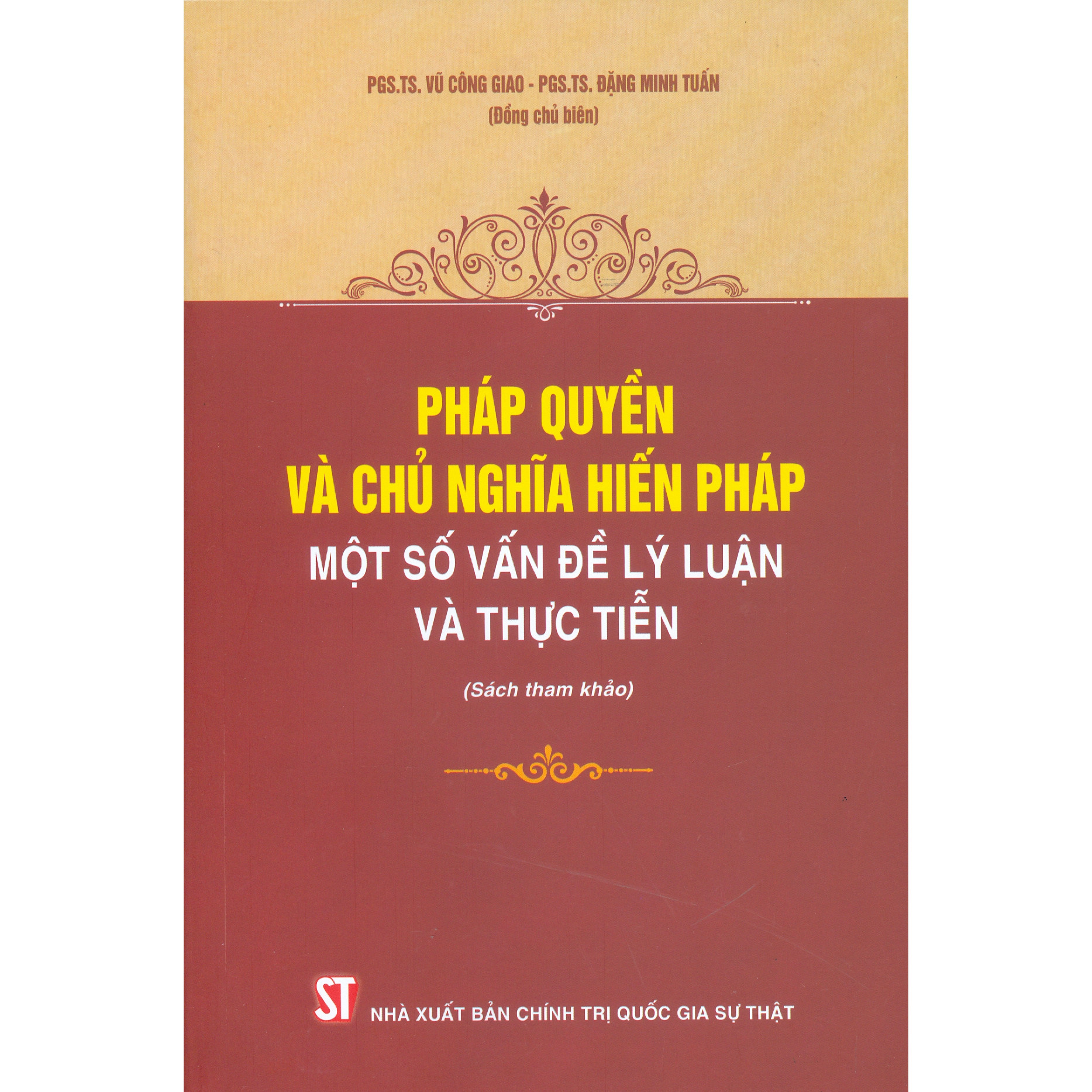 Pháp Quyền Và Chủ Nghĩa Hiến Pháp - Một Số Vấn Đề Lý Luận Và Thực Tiễn