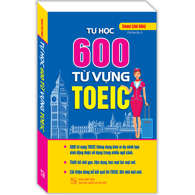 Tự Học 600 Từ Vựng Toeic (Tái Bản)