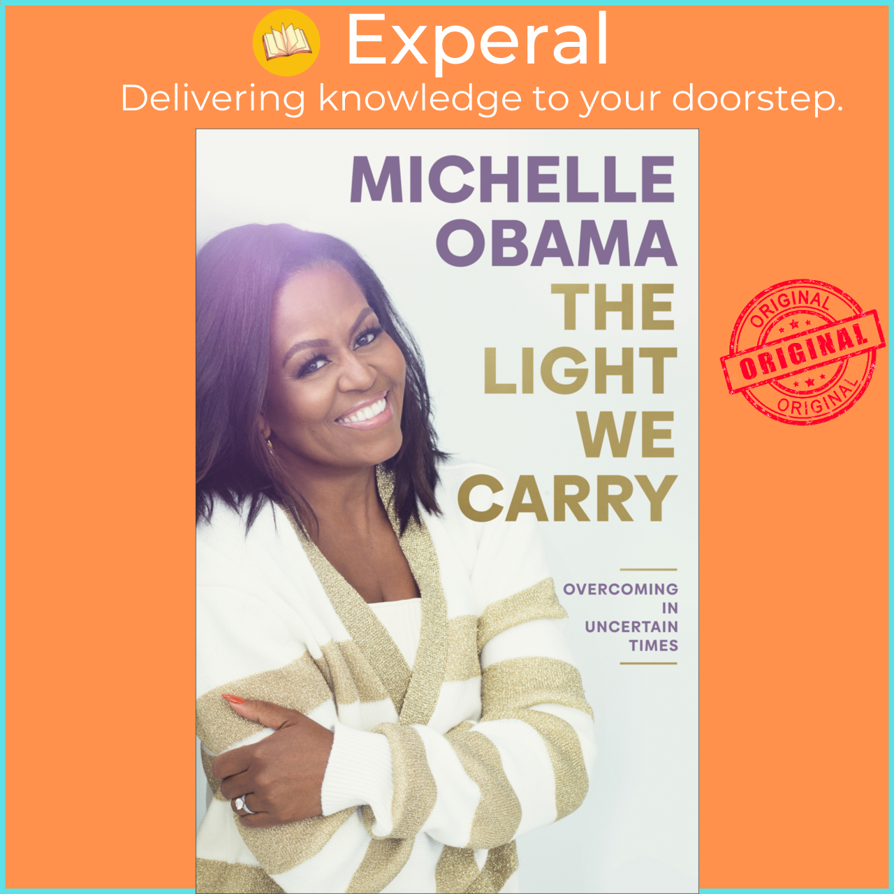 Sách - The Light We Carry Overcoming In Uncertain Times By Michelle Obama Us Edition, Hardcover