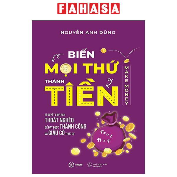 Biến Mọi Thứ Thành Tiền – Make Money