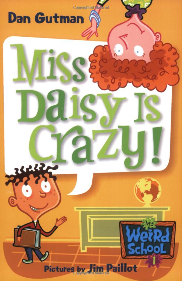 My Weird School #1: Miss Daisy Is Crazy!