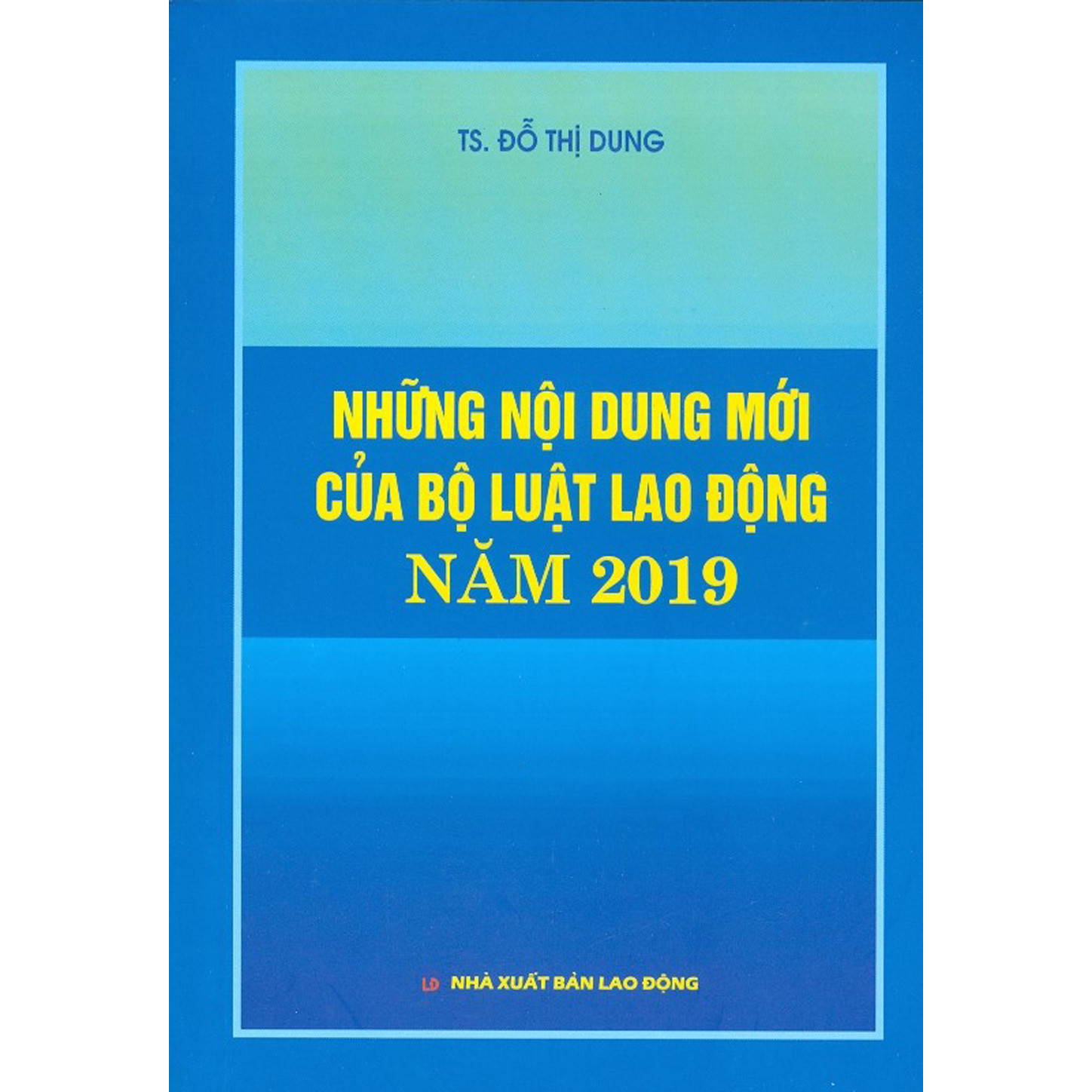 Những Nội Dung Mới Của Bộ Luật Lao Động Năm 2019