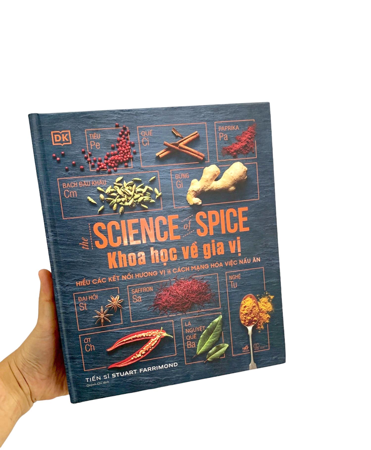 Khoa Học Về Gia Vị - Hiểu Các Kết Nối Hương Vị Và Cách Mạng Hóa Việc Nấu Ăn - Bìa Cứng