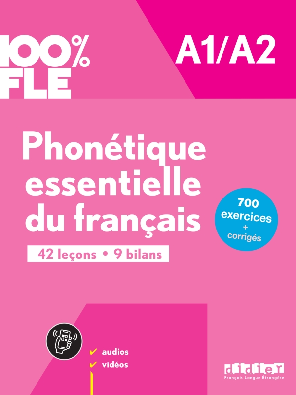 Sách học ngữ âm tiếng Pháp trình độ A1/A2 100% FLE - PHONETIQUE ESSENTIELLE DU FRANCAIS A1/A2 - LIVRE + DIDIERFLE.APP