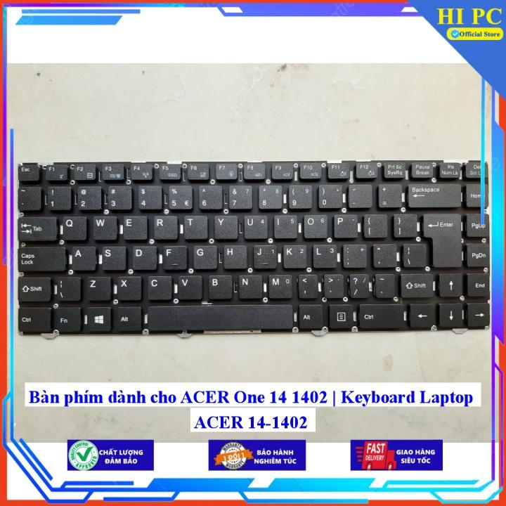 Bàn phím dành cho ACER One 14 1402 | Keyboard Laptop ACER 14-1402 - Hàng Nhập Khẩu