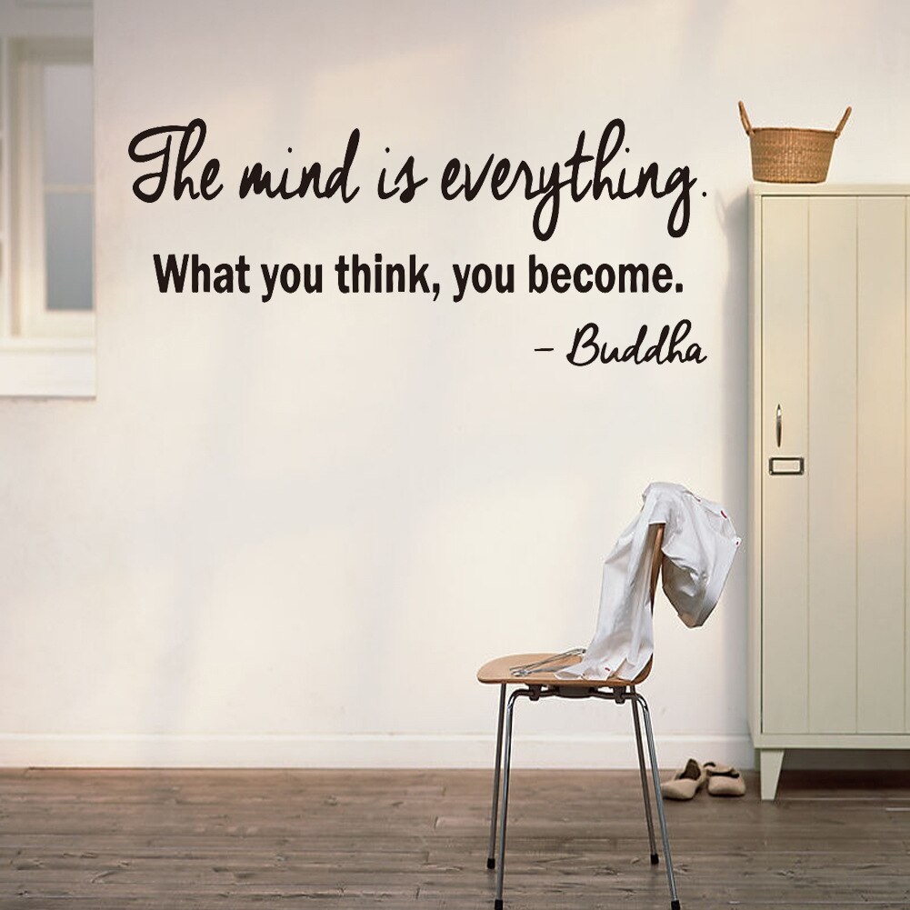 Decal dán tường chữ The mind is everything - What you think, you become