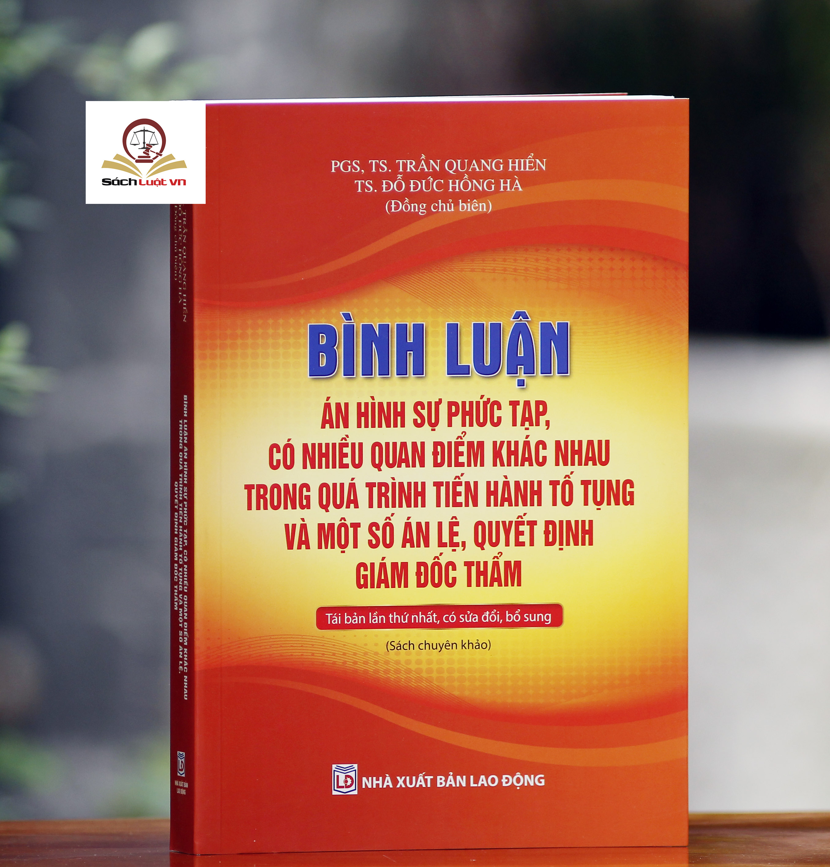 Bình luận án hình sự phức tạp, có nhiều quan điểm khác nhau trong quá trình tiến hành tố tụng và một số án lệ, quyết định giám đốc thẩm