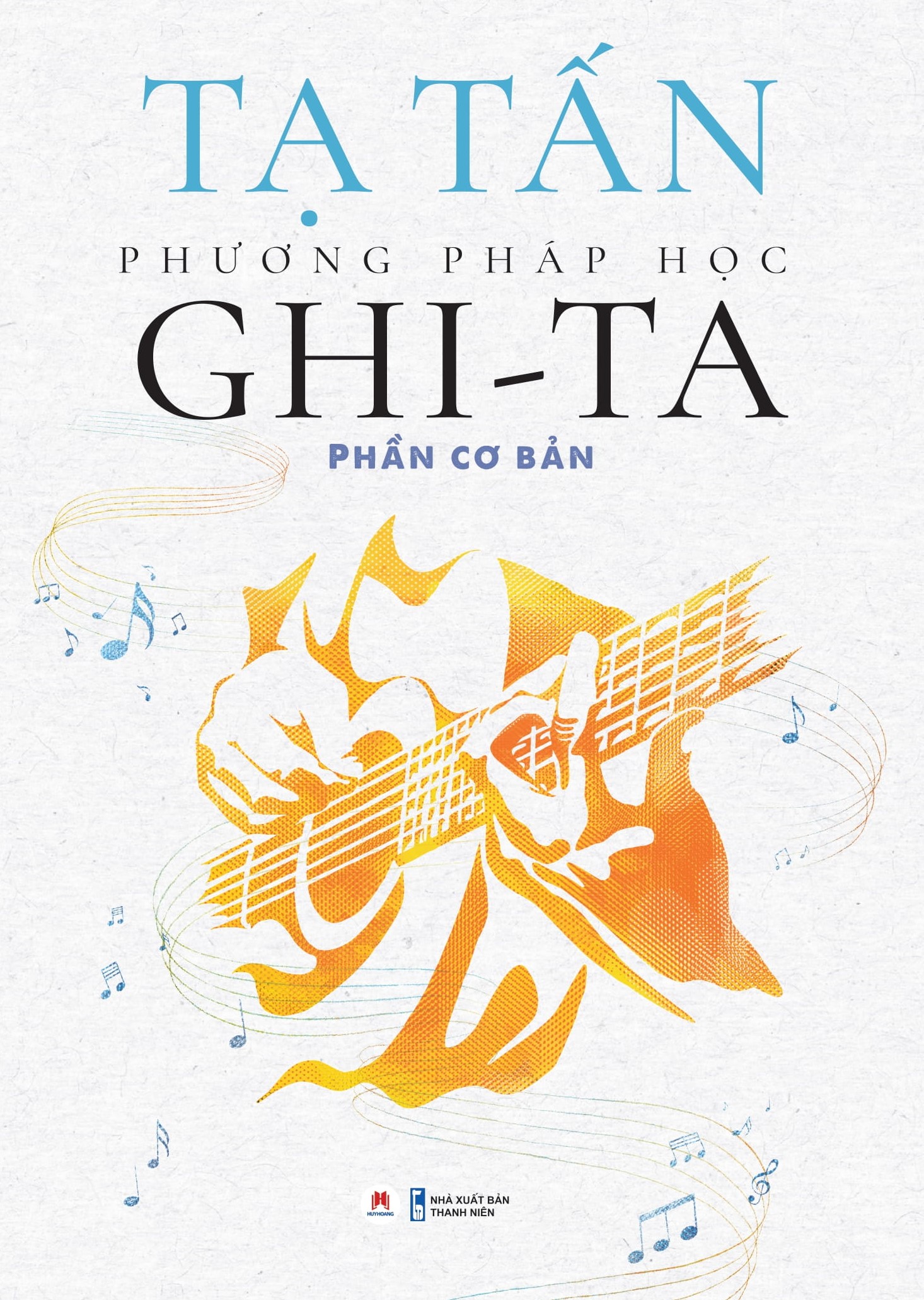 Phương pháp học Ghi-ta (Phần cơ bản)