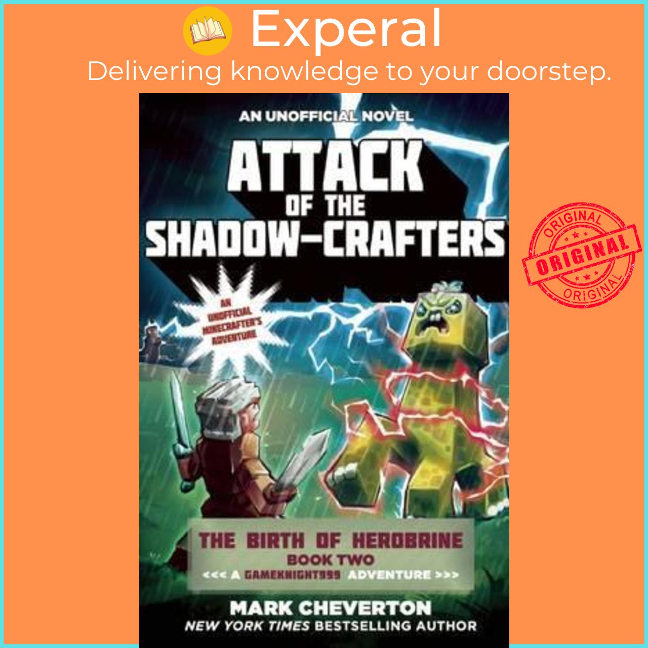 Sách - Attack of the Shadow-Crafters : The Birth of Herobrine Book Two: A Game by Mark Cheverton