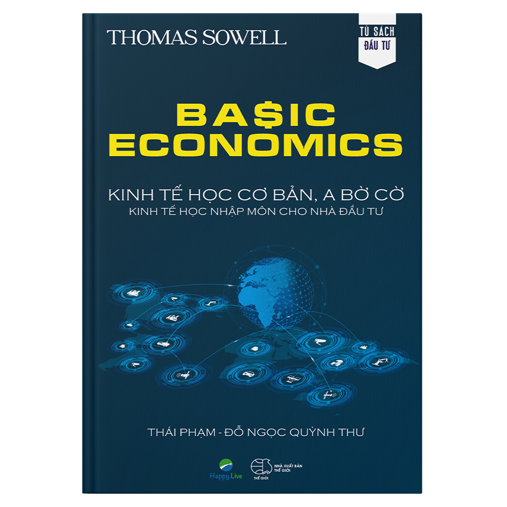 Basic Economics: Kinh tế học cơ bản, a bờ cờ, kinh tế học nhập môn cho nhà đầu tư