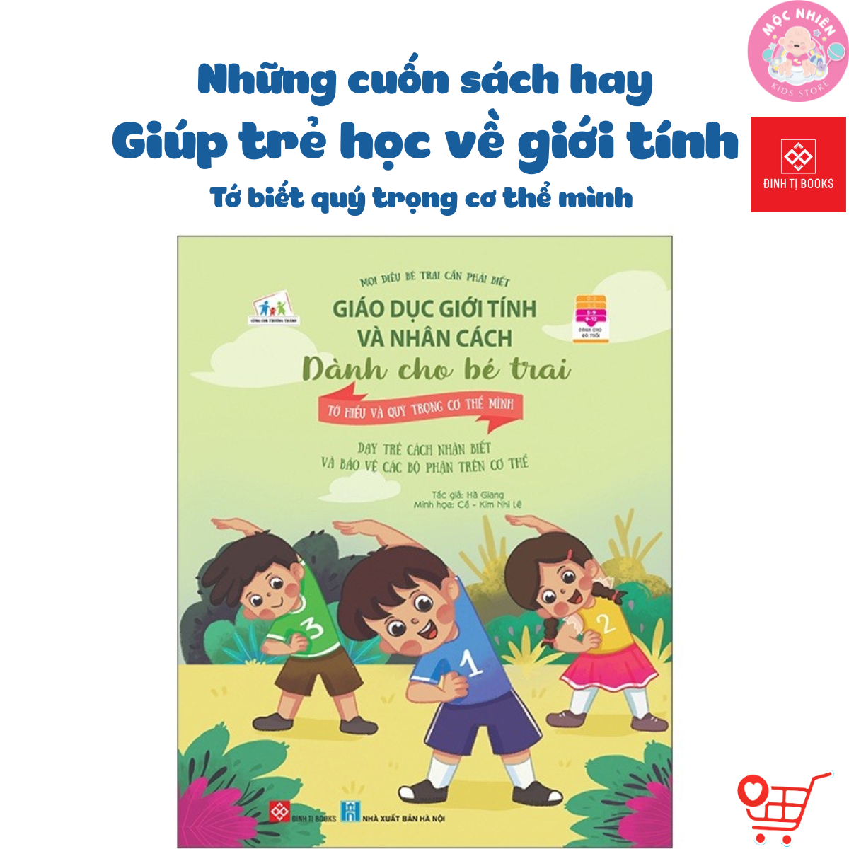 Sách Giáo Dục Giới Tính Và Nhân Cách Dành Cho Bé Trai - Mọi Điều Bé Trai Cần Phải Biết - Đinh Tị Books