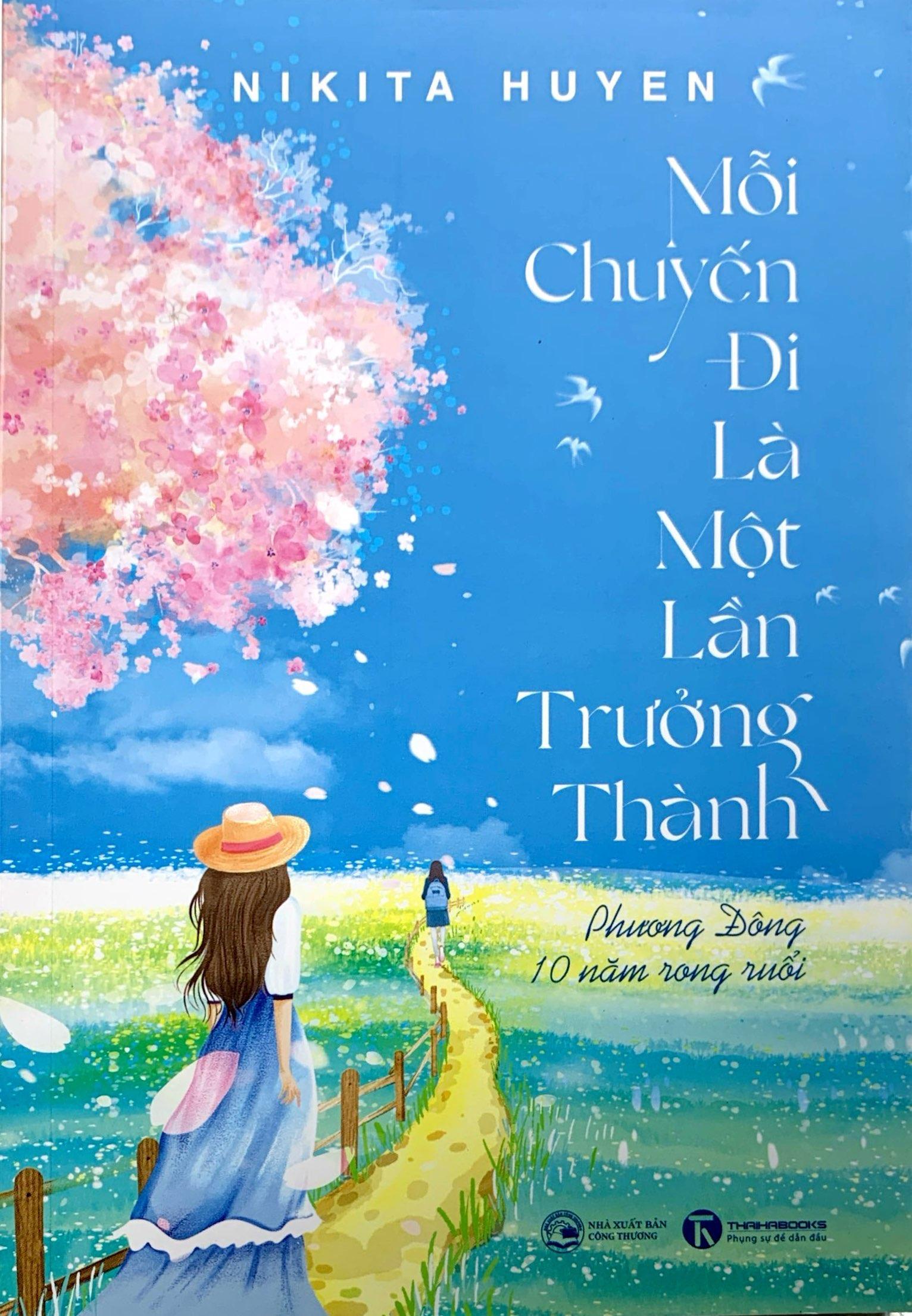 Sách - Mỗi Chuyến Đi Là Một Lần Trưởng Thành - Phương Đông 10 Năm Rong Ruổi