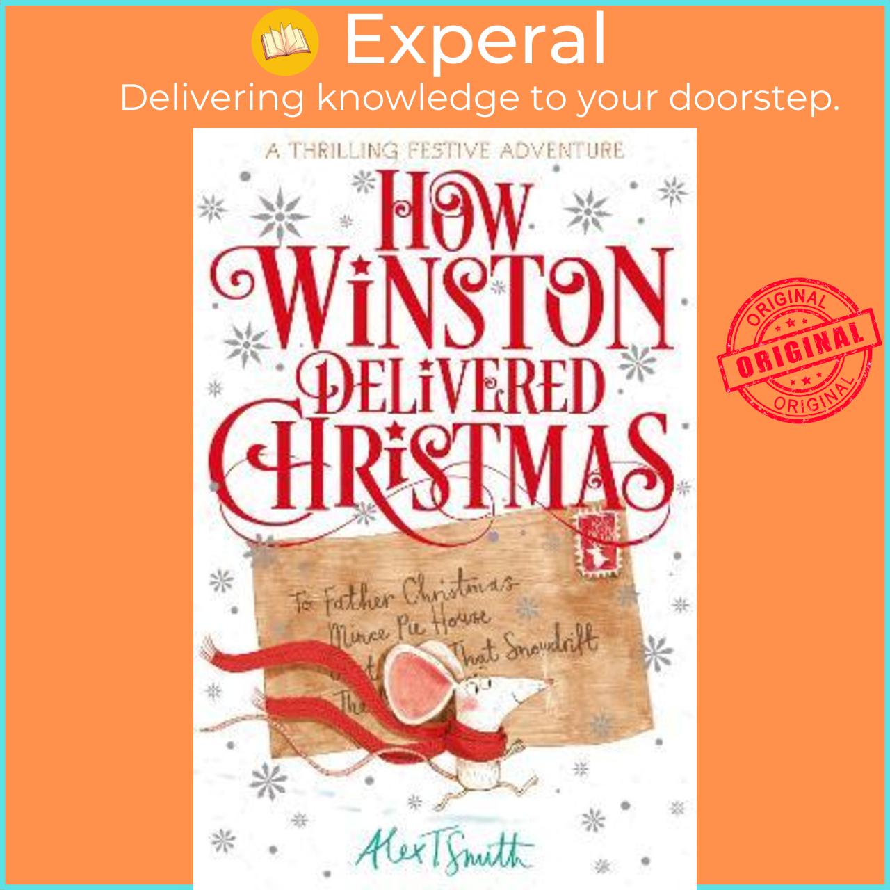 Sách - How Winston Delivered Christmas : A Festive Chapter Book with Black and  by Alex T. Smith (UK edition, paperback)