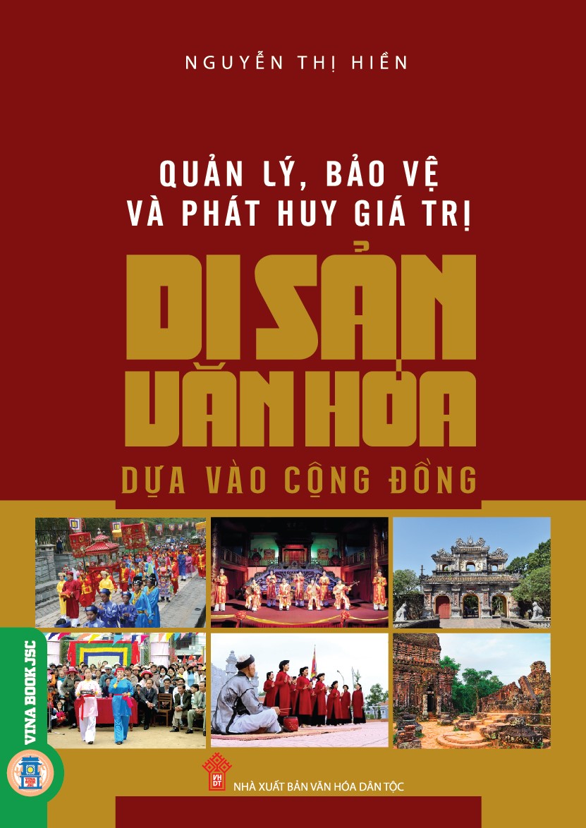 Quản Lý, Bảo Vệ Và Phát Huy Giá Trị Di Sản Văn Hóa Dựa Vào Cộng Đồng