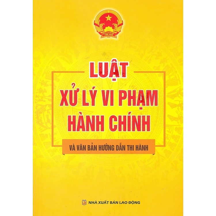 Luật Xử Lý Vi Phạm Hành Chính Và Văn Bản Hướng Dẫn Thi Hành