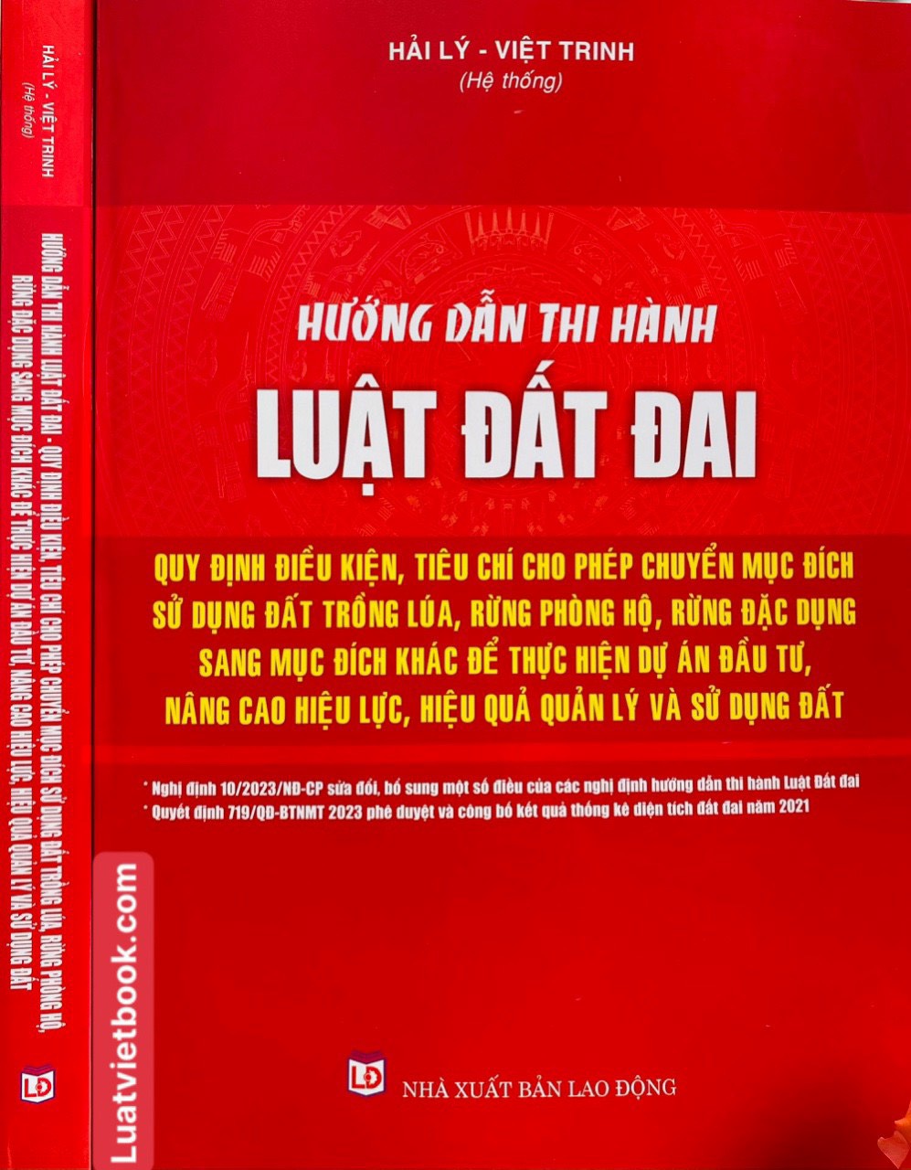 Hướng Dẫn Thi Hành Luật Đất Đai Quy Định Điều Kiện, Tiêu Chí Cho Phép Chuyển Mục Đích Sử Dụng Đất Trồng Lúa, Rừng Phòng Hộ, Rừng Đặc Dụng Sang Mục Đích Khác Để Thực Hiện Dự Án Đầu Tư, Nâng Cao Hiệu Lực, Hiệu Quả Quản Lý Và Sử Dụng Đất