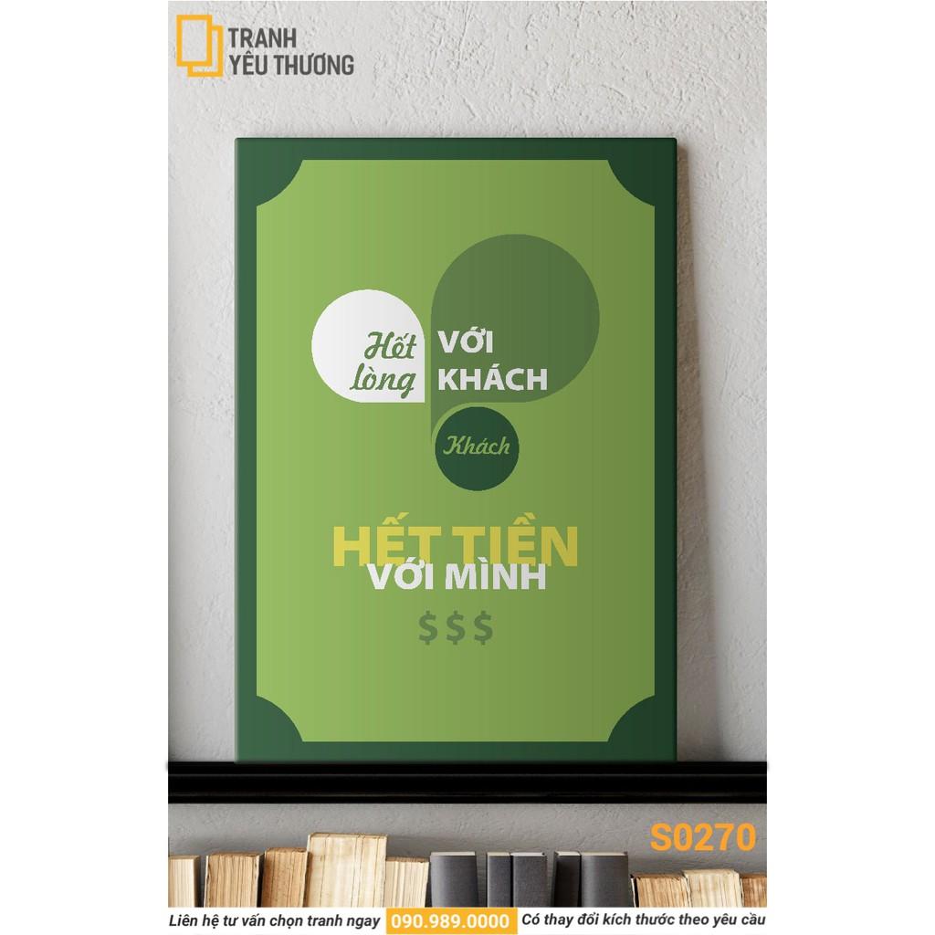 Tranh Văn Phòng tạo động lực - HẾT LÒNG VỚI KHÁCH HÀNG, KHÁCH HẾT TIỀN VỚI MÌNH