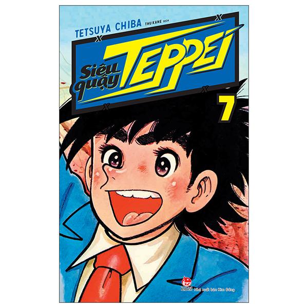 Siêu Quậy Teppei - Tập 7 (Tái Bản 2022)