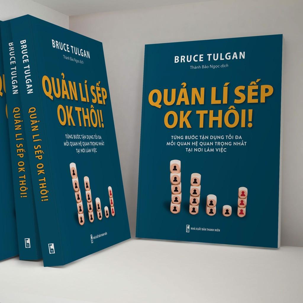 Quản Lí Sếp OK Thôi - Bruce Tulgan - Bản Quyền