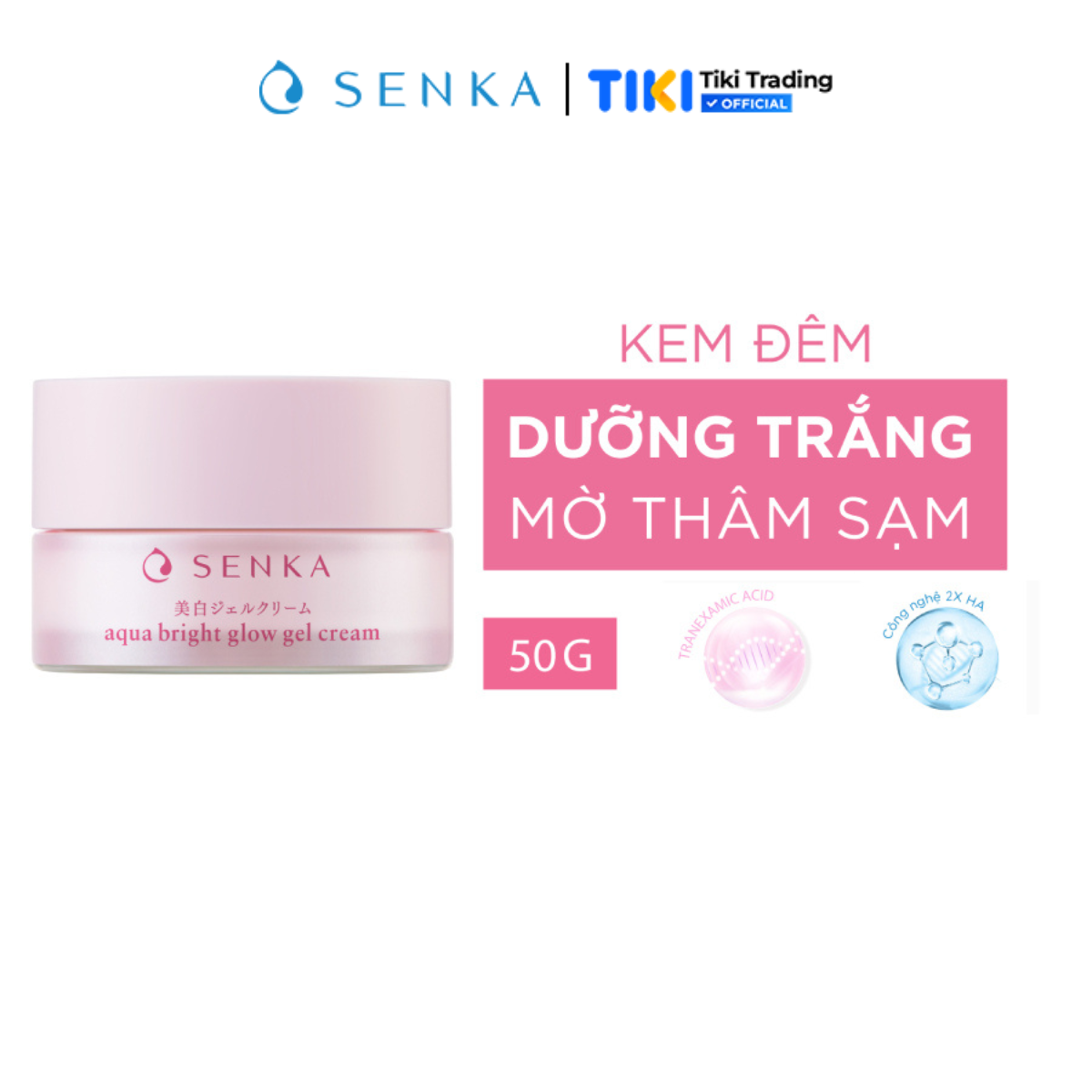 [HOT DEAL] Kem Dưỡng Da Trắng Hồng ban đêm Giảm Thâm Sạm Không Cồn dạng gel SENKA AQUA BRIGHT GLOW GEL CREAM 50g - 15538