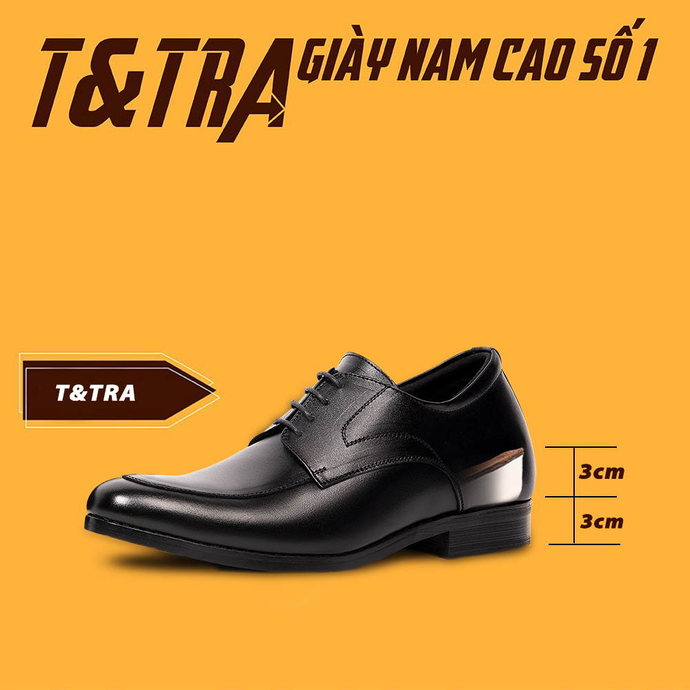 Giày Tăng Chiều Cao Nam T&TRA Tăng Cao 6Cm- S1014 Đen- Chất Liệu Da Bò Cao Cấp, Đế Cao Su Ghép- Đế Pháp, Phần Tăng Cao Ẩn Bên Trong