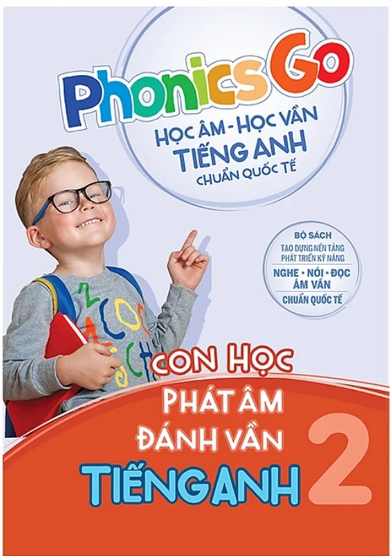 Phonics Go - Học Âm - Học Vần Tiếng Anh Chuẩn Quốc Tế - Con Học Phát Âm Đánh Vần Tiếng Anh 2_MEGABOOK