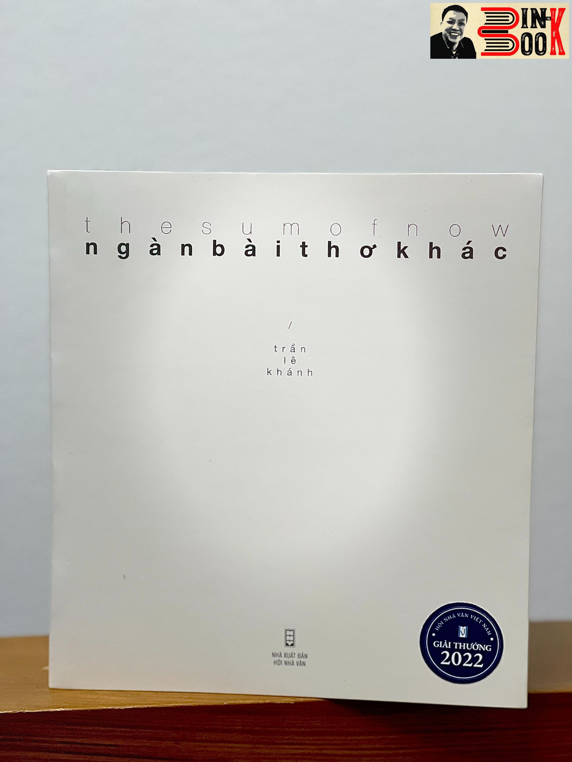 Ngàn Bài Thơ Khác - Trần Lê Khánh Giải Thưởng Văn Học Của Hội Nhà Văn Việt Nam 2022 - Nxb Hội Nhà Văn