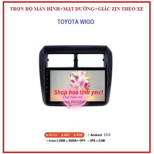 Bộ màn hình+Mặt dưỡng 9 inch chuyên dùng để chế các dòng xe TOYOTA WIGO có giắc zin - lắp màn android 9 inch,phụ kiện ô