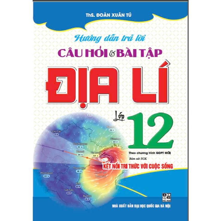 Sách - Hướng dẫn trả lời câu hỏi và bài tập Địa lí 12 bám sát SGK Kết nối tri thức với cuộc sống) - HA