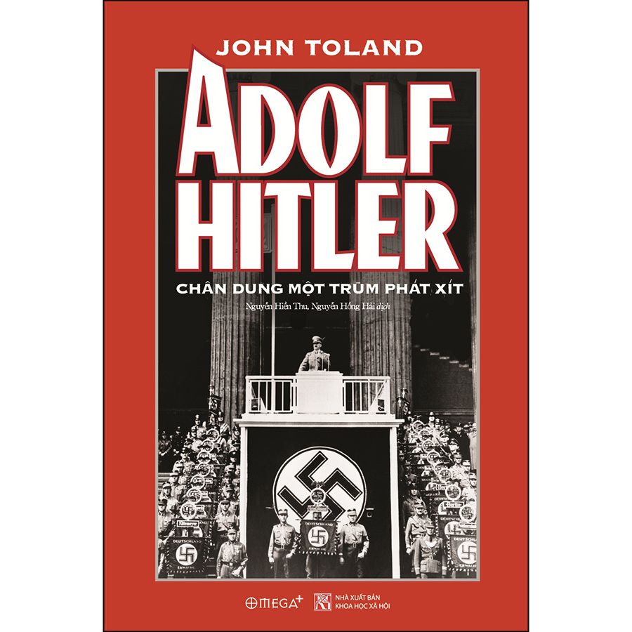 Adolf Hitler Chân Dung Một Trùm Phát Xít Tái Bản 2018