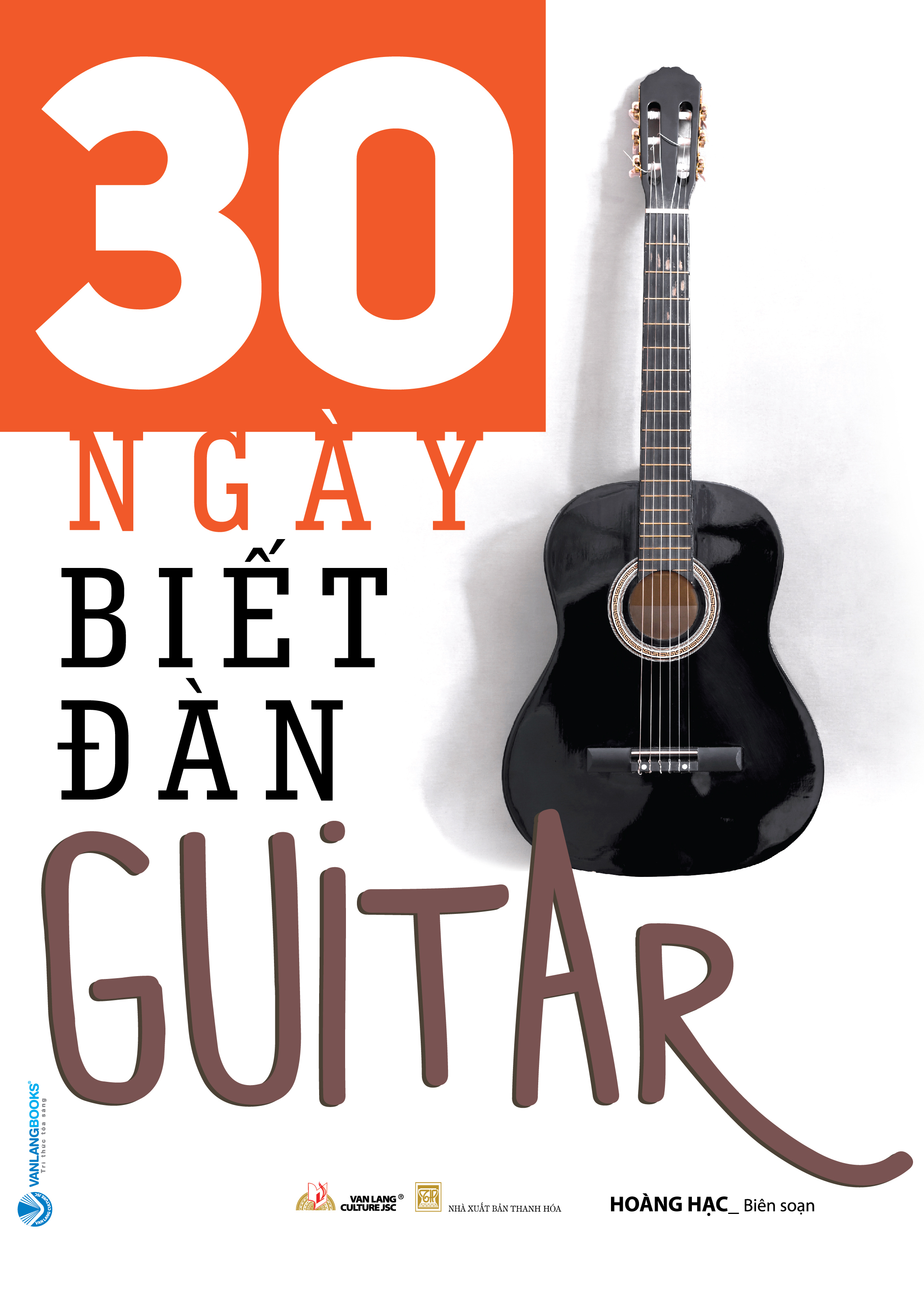 30 ngày biết đàn Guitar (Tái Bản 2023)