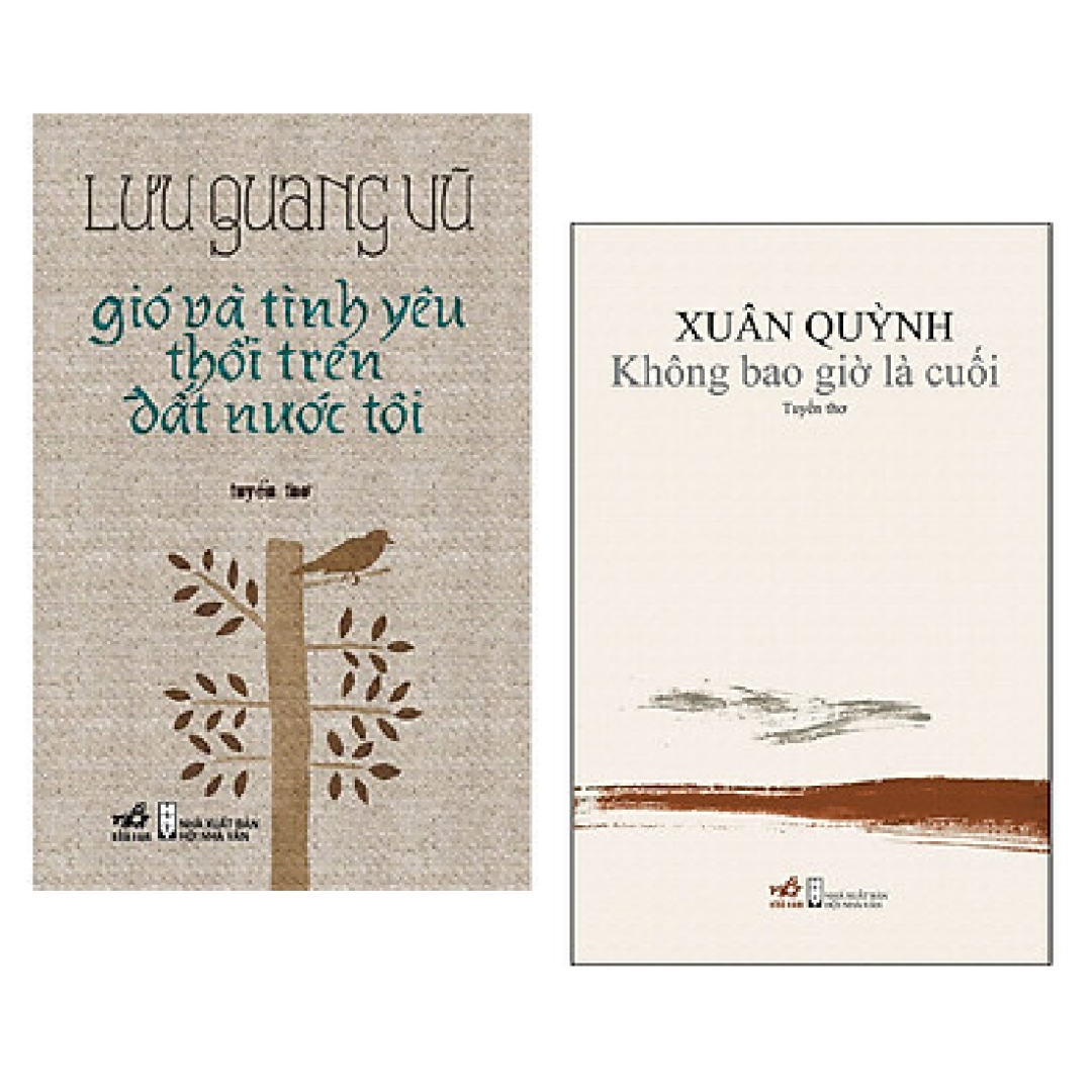 Combo sách của Lưu Quang Vũ và Xuân Quỳnh: Gió Và Tình Yêu Thổi Trên Đất Nước Tôi + Không Bao Giờ Là Cuối