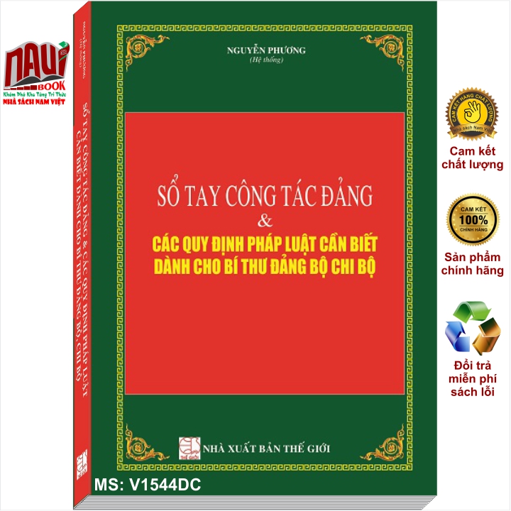 Sổ Tay Công Tác Đảng Và Các Quy Định Pháp Luật Cần Biết Dành Cho Bí Thư Đảng Bộ, Chi Bộ - V1544D