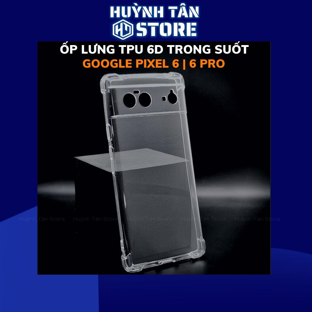 Ốp lưng pixel 6 pro google px 6 trong suốt chống sốc bảo vệ camera TPU 6D phụ kiện điện thoại huỳnh tân store