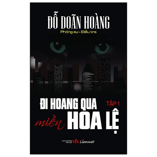 Đi Hoang Qua Miền Hoa Lệ - Tập 1