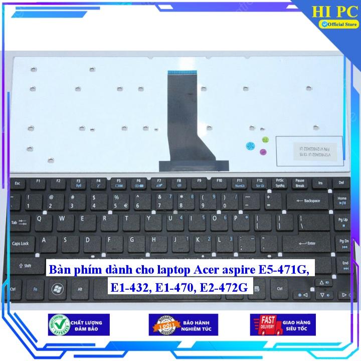 Hình ảnh Bàn phím dành cho laptop Acer aspire E5-471G E1-432 E1-470 E2-472G - Hàng Nhập Khẩu