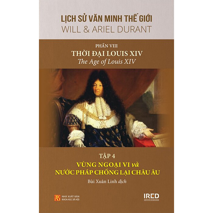 Lịch Sử Văn Minh Thế Giới - Phần VIII: Thời Đại Louis XIV