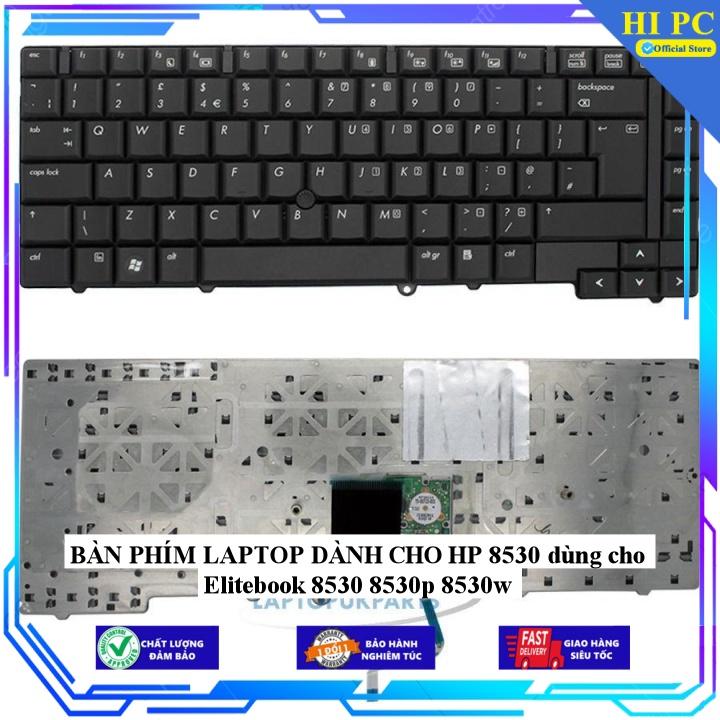 BÀN PHÍM LAPTOP DÀNH CHO HP 8530 dùng cho Elitebook 8530 8530p 8530w - Hàng Nhập Khẩu