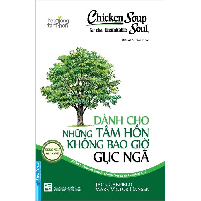 Chicken Soup For The Unsinkable Soul 5 - Dành Cho Những Tâm Hồn Không Bao Giờ Gục Ngã -  Jack Canfield, Mark Victor Hansen -