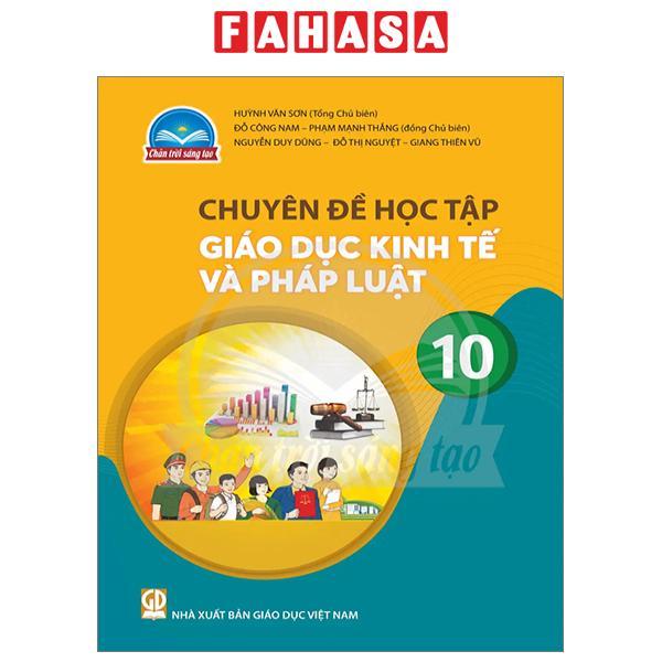 Chuyên Đề Học Tập Giáo Dục Kinh Tế Và Pháp Luật 10 (Chân Trời) (Chuẩn)