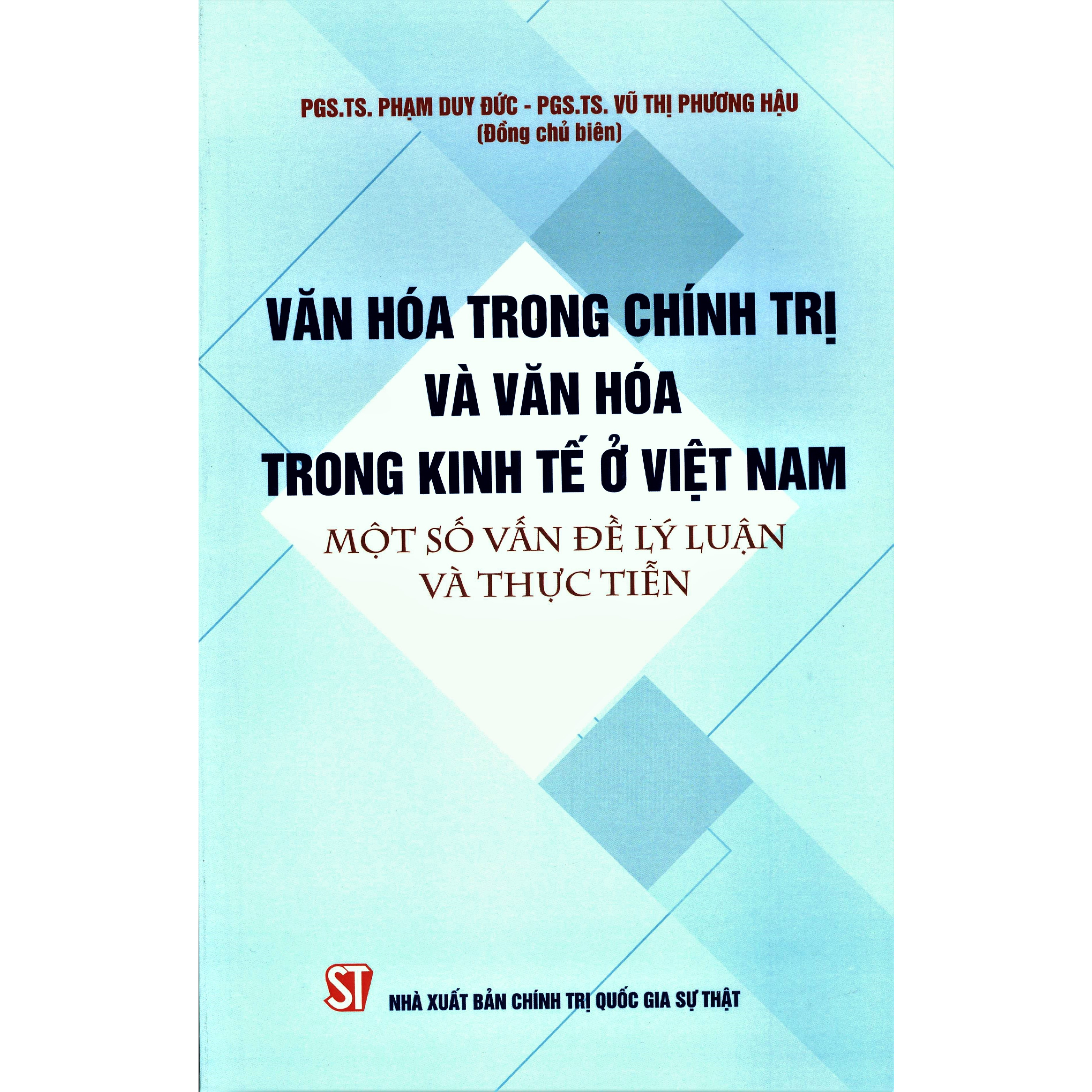 Văn Hóa Trong Chính Trị Và Văn Hóa Trong Kinh Tế Ở Việt Nam Một Số Vấn Đề Lý Luận Và Thực Tiễn