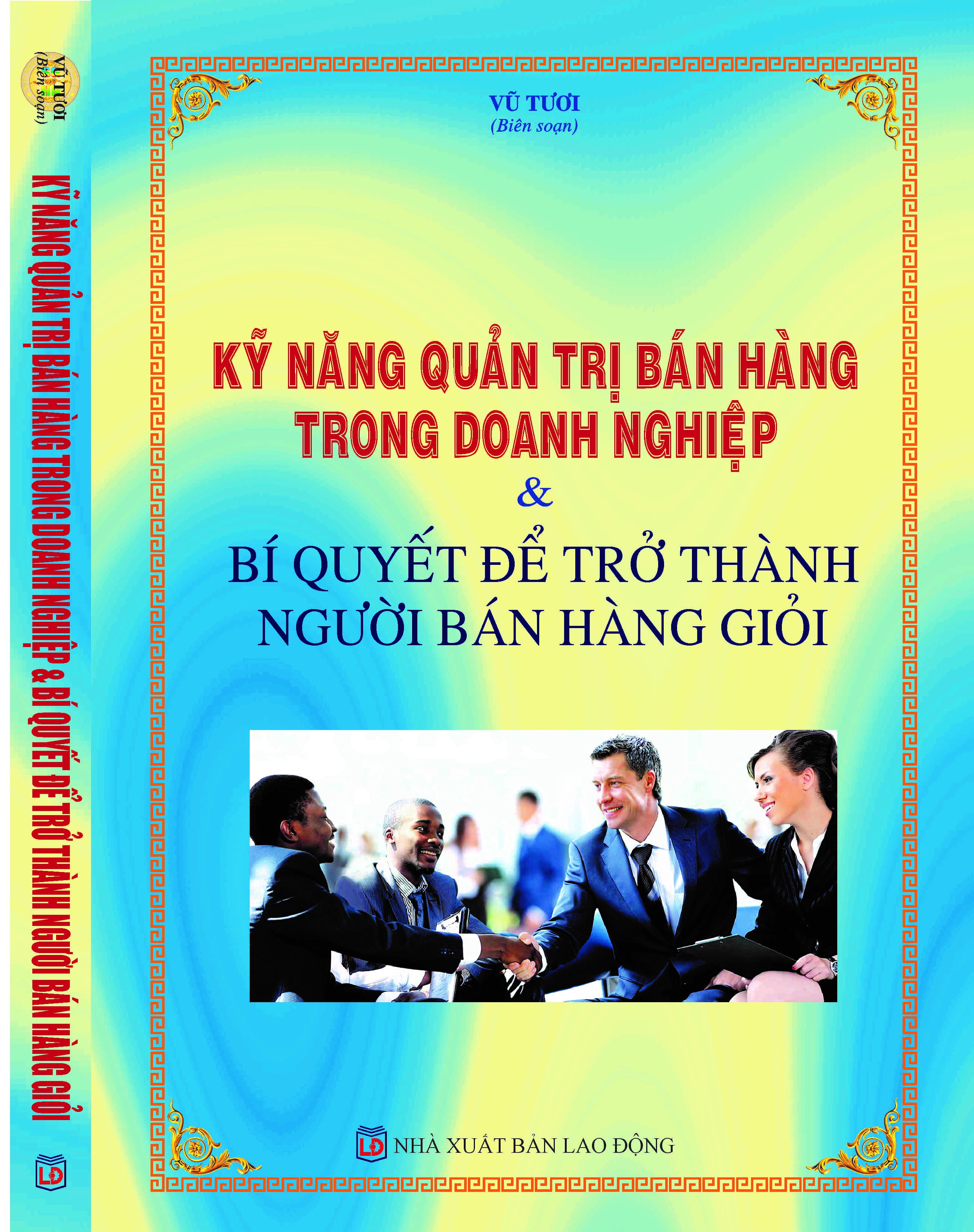 Kỹ Năng Quản Trị Bán Hàng Trong Doanh Nghiệp &amp; Bí Quyết Để Trở Thành Người Bán Hàng Giỏi