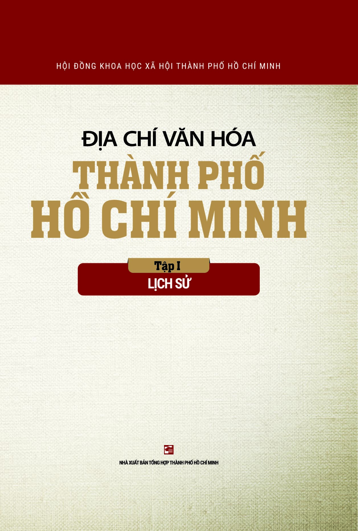 Địa Chí Văn Hóa Thành Phố Hồ Chí Minh - Tập 1: Lịch Sử