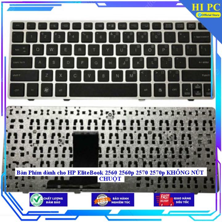 Bàn Phím dành cho HP EliteBook 2560 2560p 2570 2570p KHÔNG NÚT CHUỘT - Hàng Nhập Khẩu