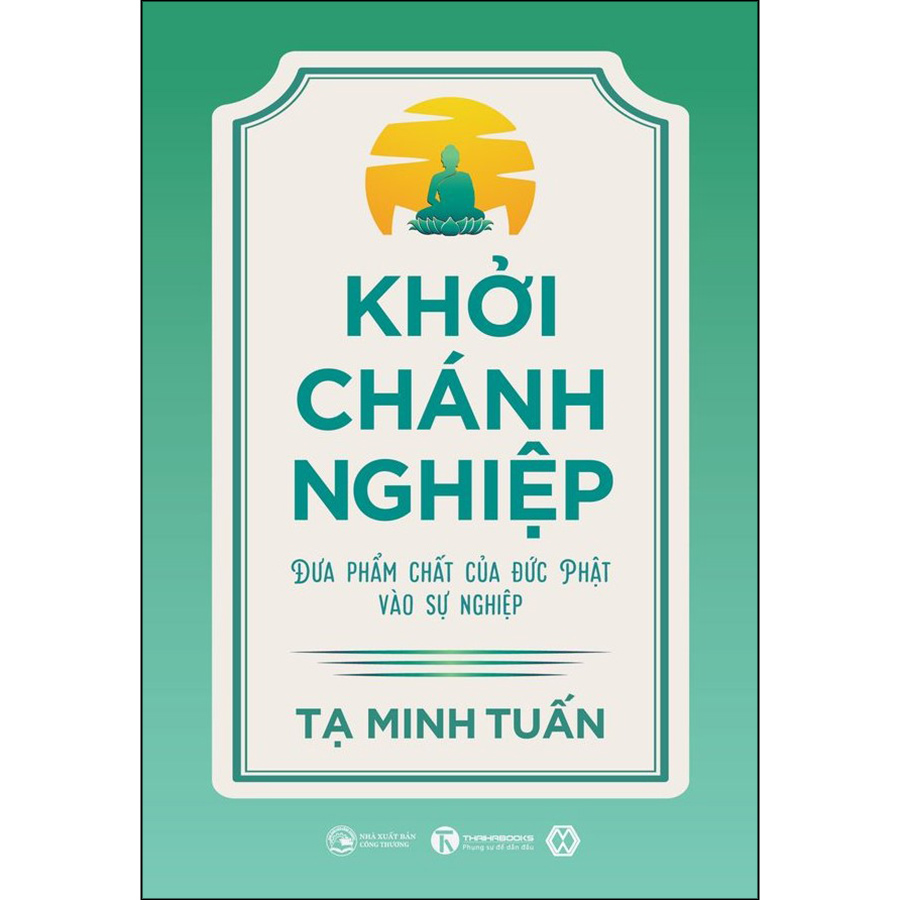 Khởi Chánh Nghiệp: Đưa phẩm chất của Đức Phật vào sự nghiệp