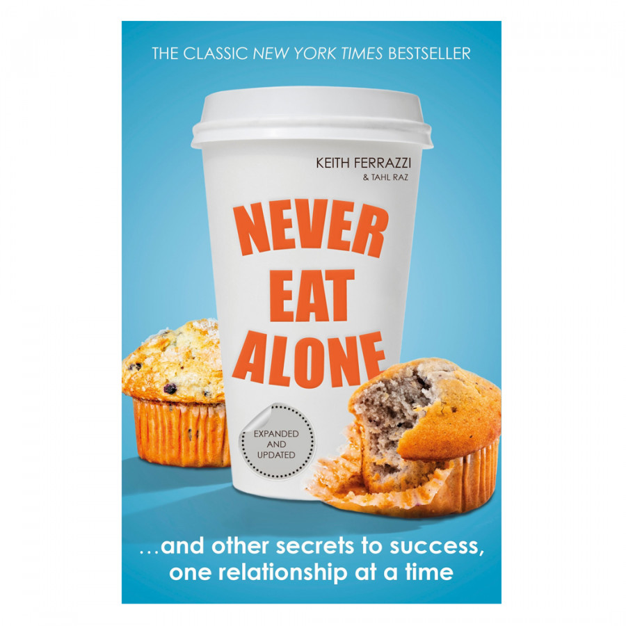 Never Eat Alone (Expanded And Updated)