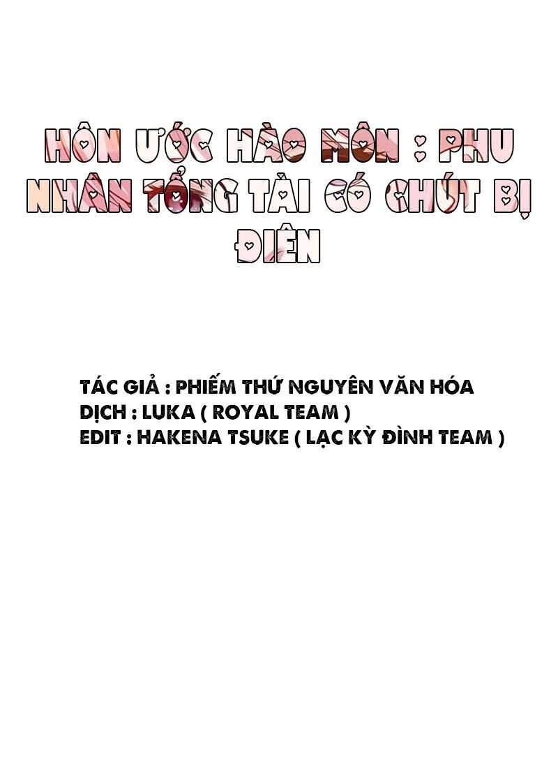 hôn ước hào môn : phu nhân tổng tài có chút điên chapter 1 2