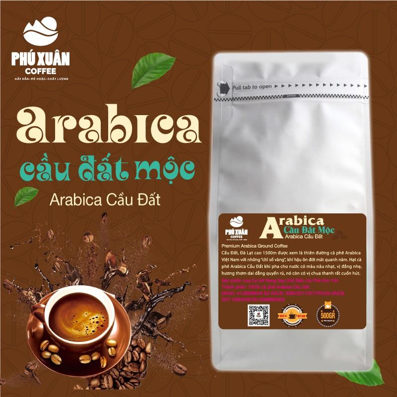 500GR Cà phê Arabica Cầu Đất Mộc PHUXUAN COFFEE - Cà phê mộc rang xay pha phin pha máy
