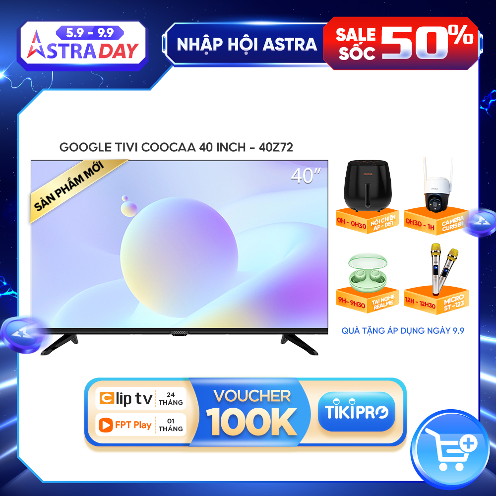 Google Tivi Coocaa HD 43 Inch - 43Z72 Youtube Netfilx Smart TV 2022 new tv - Hàng Chính Hãng