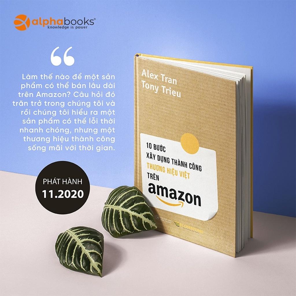 Sách 10 Bước Xây Dựng Thành Công Thương Hiệu Việt Trên Amazon - Alphabooks - BẢN QUYỀN